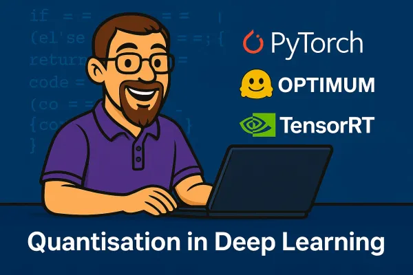 Quantisation in Deep Learning: A Practical Lab Guide